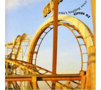 Circus Oz Band - Who's Laughing Now