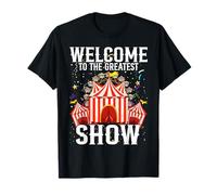 Circus Staff Welcome to the Greatest Show Carnival Birthday T-Shirt