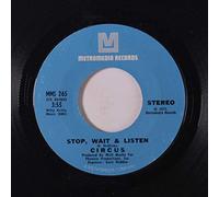 CIRCUS - stop wait & listen / mono 45 rpm single