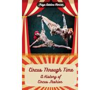 Circus Through Time: A History of Circus Fashion