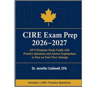 CIRE Exam Prep 2026-2027: All 9 Elements Study Guide with Practice Questions and Answer Explanations to Pass on Your First Attempt