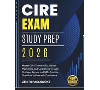 CIRE Exam Study Prep 2026: Master CIRO Frameworks, Market Mechanics, and Operations Through Strategic Review and 500+ Practice Questions to Pass with Confidence