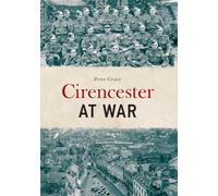 Cirencester at War