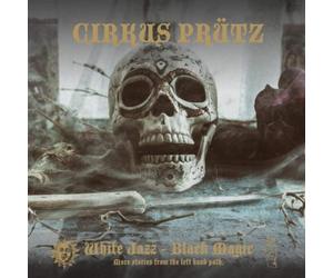 Cirkus Prütz White Jazz - Black Magic: More Stories from the (Vinyl) (US IMPORT)