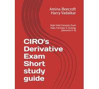CIRO's Derivative Exam Short study guide: High-Yield Concepts, Exam Traps, Formulas & Strategy (Elements 0-8) (CIRO Exam Short Study Guides - Vitta Finance Academy)