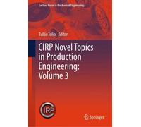 CIRP Novel Topics in Production Engineering: Volume 3 (Lecture Notes in Mechanical Engineering)