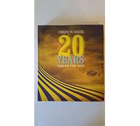 Cirque du Soleil: 20 Years Under the: An Authorized History