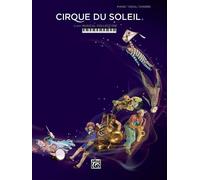 Cirque du Soleil Piano/Vocal/Chords Book Cirque du Soleil Broadway