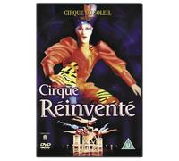 Cirque Du Soleil Presents Le Cirque Reinvente [DVD] [2004]