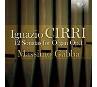 Cirri: 12 Sonatas for Organ Op. 1 By Massimo Gabba ,Cirri (Composer),None (Conductor) (2015-04-20)