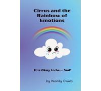 Cirrus and the Rainbow of Emotions: It's Okay to be... Sad!