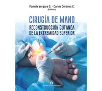 Cirugía de mano: Reconstrucción cutánea de la extremidad superior