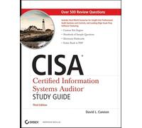 CISA Certified Information Systems Auditor Study Guide: Certified Information Systems Auditor Study Guide, Third Edition