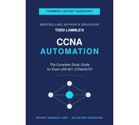 Cisco CCNA Automation Exam 200-901 CCNAAUTO Study Guide: Automating Networks Using Cisco Platforms (Todd Lammle Authorized Study Guides 2026 Editions)