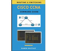 Cisco CCNA Command Guide: Volume 2 (Computer Networking)