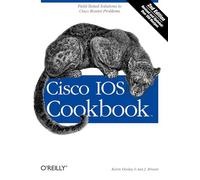 Cisco IOS Cookbook: Field-Tested Solutions to Cisco Router Problems