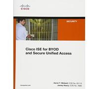 Cisco ISE for BYOD and Secure Unified Access