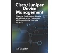Cisco/Juniper Device Management: Advanced Configuration, Security View Mapping, and Performance MIB Integration for Enterprise Networks (SNMPv3 Telemetry Engine)