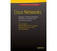 Cisco Networks: Engineers' Handbook of Routing, Switching, and Security with IOS, NX-OS, and ASA
