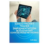 Cisco Packet Tracer Implementation: Building and Configuring Networks