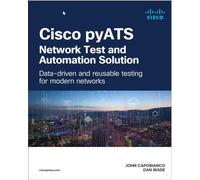 Cisco pyATS - Network Test and Automation Solution: Data-driven and reusable testing for modern networks (Networking Technology)