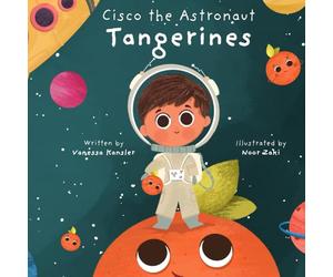 Cisco the Astronaut: Tangerines