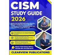 CISM STUDY GUIDE 2026: Master the Certified Information Security Manager Certification Exam with 800 Practice Questions, Complete Review, and a Realistic Full-Length Mock Test