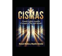 Cismas: Cuando la iglesia se quiebra, el corazón de Dios sigue latiendo.