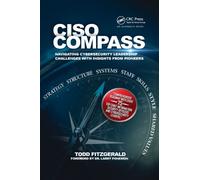 CISO COMPASS : Navigating Cybersecurity Leadership Challenges with Insights from Pioneers