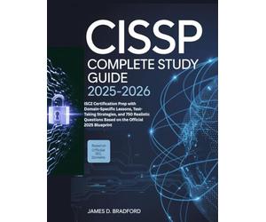 CISSP Complete Study Guide 2025-2026: ISC2 Certification Prep with Domain-Specific Lessons, Test-Taking Strategies, and 750 Realistic Questions Based on the Official 2025 Blueprint