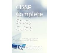 CISSP Complete Study Guide: All Eight Domains - Comprehensive Coverage for the (ISC)² Certification Examination