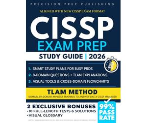 CISSP Exam Prep Study Guide: Get Certified in Less Than 30-Minutes/Day with Smart Method Plans ®| Visual Tools, ISC2-Aligned Questions, TLAM per Domain - Edition for Busy IT Pros