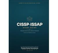 CISSP-ISSAP Study Guide: Master the Architect Mindset. Pass the Exam. Think like an Architect