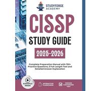 CISSP STUDY GUIDE 2025-2026: Complete Preparation Resource with 750+ Practice Questions and Five Full-Length Tests