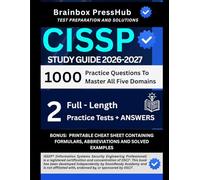 CISSP STUDY GUIDE 2026 - 2027: Complete Review + 1000 Questions and Detailed Answer Explanations for the ICS2 Certified Information Systems Security Professional Certification