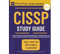 CISSP Study Guide: Master Cybersecurity Principles, Risk Management, Network Defense, and Software Security with 2000+ Exam-Style Questions and Flashcard Review