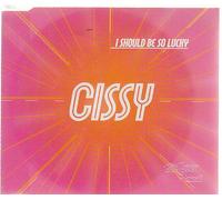 Cissy - I Should Be So Lucky