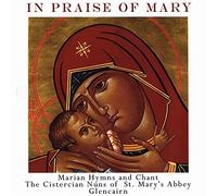 Cistercian Nuns Of St. Mary's Abbey - In Praise Of Mary [Australian Import]
