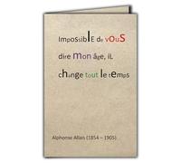 CIT-1001 Quote Card on natural fibre paper with envelope "Impossible de vous tell me mon age il changtt le tps" Alphonse Allais Made in France on paper from sustainably managed forests