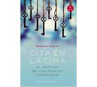 Cita en la cima : el método de los deseos cumplidos
