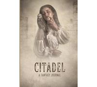 Citadel: A Fantasy Journal for Dreamers, Writers & Thinkers