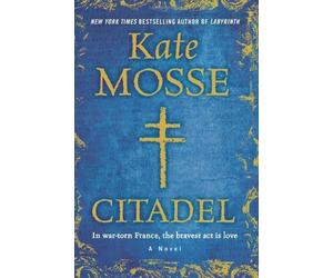 Citadel: A Novel by Mosse, Kate (2014) Hardcover