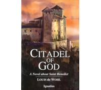 Citadel of God: A Novel of St.Benedict