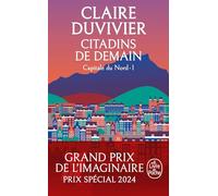Citadins de demain (La Tour de Garde, Capitale du Nord Tome 1)