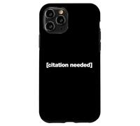 Citation Needed for Writers, Skeptics and Sarcasm Fans Case for iPhone 11 Pro