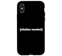 Citation Needed for Writers, Skeptics and Sarcasm Fans Case for iPhone X/XS