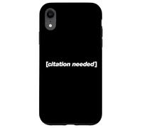 Citation Needed for Writers, Skeptics and Sarcasm Fans Case for iPhone XR
