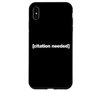 Citation Needed for Writers, Skeptics and Sarcasm Fans Case for iPhone XS Max