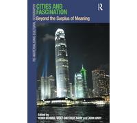 Cities and Fascination: Beyond the Surplus of Meaning (Re-Materialising Cultural Geography)