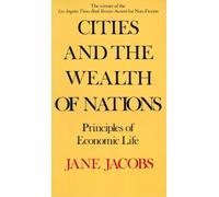 Cities and the Wealth of Nations: Principles of Economic Life